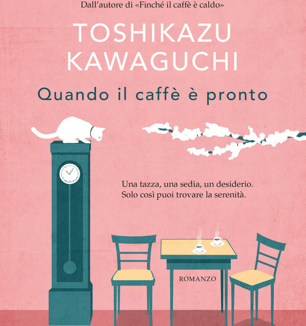 Toshikazu Kawaguchi - Quando Il Caffè E' Pronto